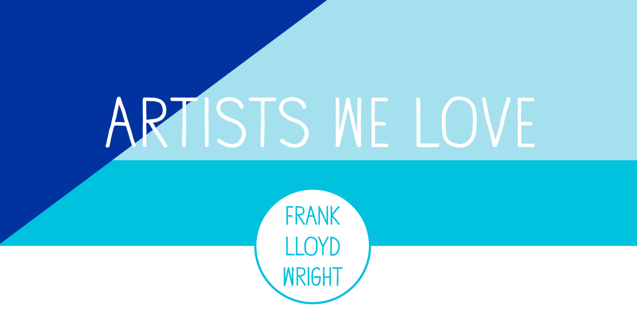 Artists We Love: Frank Lloyd Wright | Village Copier